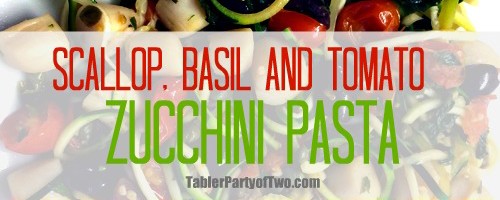 Scallop, Tomato & Basil Zucchini Pasta