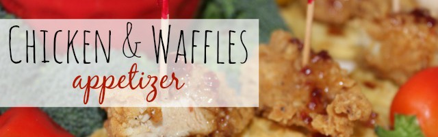 Chicken and Waffles — Easiest Appetizer Ever!