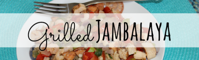 Grilled Jambalaya — Oh Yeah!