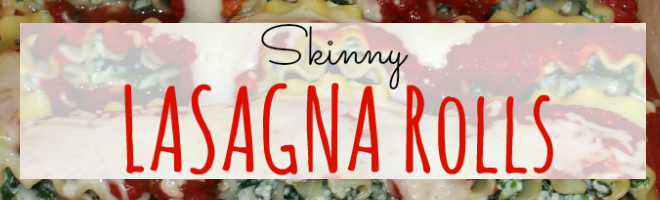 Skinny Lasagna Rolls – Tabler Party of Two