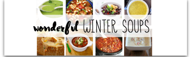 Wonderful Winter Soups and Sunday Features {64}