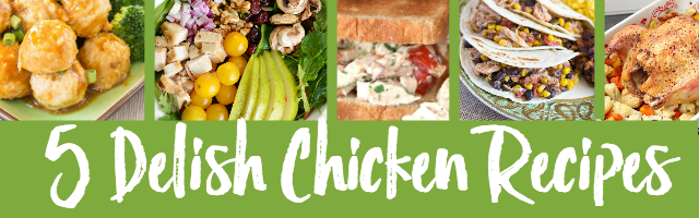 5 Delish Chicken Recipes Plus Sunday Features {70}