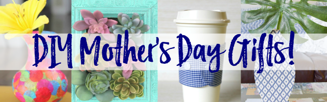 DIY Mother’s Day Gifts and Sunday Features {75}