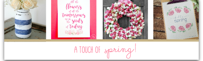 A Touch of Spring – Printables & DIY + Plus Sunday Features {71}