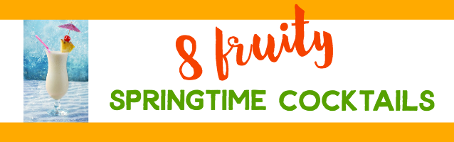 8 Fruity Spring Cocktails & Sunday Features {78}