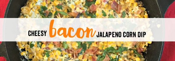 Cheesy Bacon Jalapeno Corn Dip