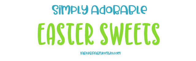 Easter Sweets and Sunday Features {167}